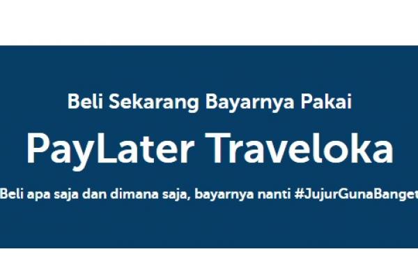 Mengenal Traveloka Paylater Syarat Dan Cara Pengajuannya Dengan Mudah