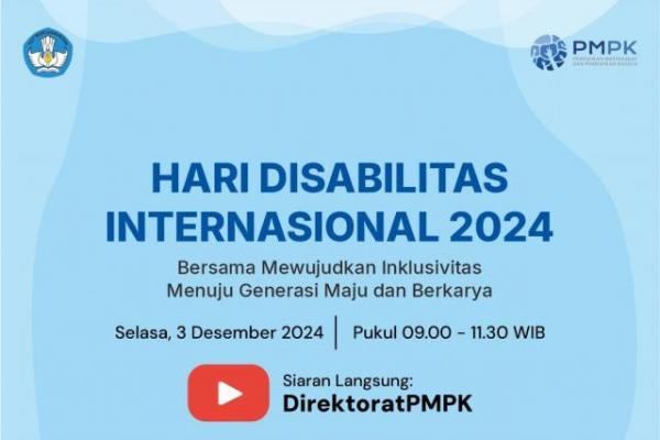 Kementerian Pendidikan Dasar dan Menengah (Kemendikdasmen) bersama seluruh pemangku kepentingan Pendidikan Layanan Khusus akan melaksanakan peringatan Hari Disabilitas Internasional (HDI) 2024 pada Selasa (Foto: Ist) 